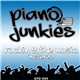 Piano Junkies - Rockin 2 The Music (In Stereo)