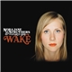 Nora Jane Struthers & The Party Line - Wake