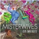 MisterWives - Our Own House