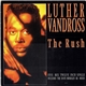 Luther Vandross - The Rush