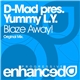 D-Mad Pres. Yummy L.Y. - Blaze Away!