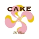 Cake - No Phone