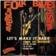 John Lee Hooker / Shakey Jake / T-Bone Walker / Memphis Slim - Let's Make It Baby / Love My Baby / I'm In Love / Bye Bye Baby