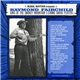 Raymond Fairchild - King Of The Smokey Mountain 5-String Banjo Players