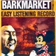 Barkmarket - The Easy Listening Record