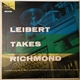 Dick Leibert - Leibert Takes Richmond