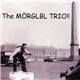 Mörglbl - The Mörglbl Trio !!