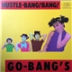 Go-Bang's - Hustle-Bang! Bang!